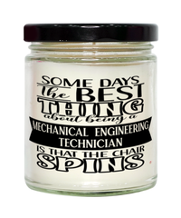 Funny Mechanical Engineering Technician Candle Some Days The Best Thing About Being A Mechanical Engineering Tech is 9oz Vanilla Scented Candles Soy Wax