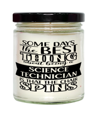 Funny Science Technician Candle Some Days The Best Thing About Being A Science Tech is 9oz Vanilla Scented Candles Soy Wax