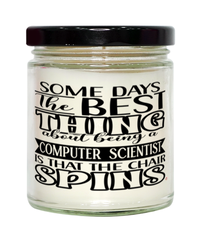 Funny Computer Scientist Candle Some Days The Best Thing About Being A Computer Scientist is 9oz Vanilla Scented Candles Soy Wax