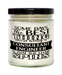 Funny Consultant Engineer Candle Some Days The Best Thing About Being A Consultant Engineer is 9oz Vanilla Scented Candles Soy Wax