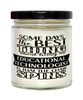 Funny Educational Technologist Candle Some Days The Best Thing About Being An Educational Technologist is 9oz Vanilla Scented Candles Soy Wax