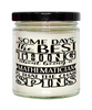 Funny Mathematician Candle Some Days The Best Thing About Being A Mathematician is 9oz Vanilla Scented Candles Soy Wax