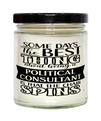 Funny Political Consultant Candle Some Days The Best Thing About Being A Political Consultant is 9oz Vanilla Scented Candles Soy Wax