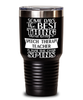 Funny Speech Therapy Teacher Tumbler Some Days The Best Thing About Being A Speech Therapy Teacher is 30oz Stainless Steel Black