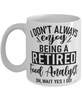 Funny Food Analyst Mug I Dont Always Enjoy Being a Retired Food Analyst Oh Wait Yes I Do Coffee Cup White