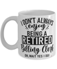 Funny Billing Clerk Mug I Dont Always Enjoy Being a Retired Billing Clerk Oh Wait Yes I Do Coffee Cup White