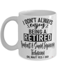 Funny Broadcast and Sound Engineering Technician Mug I Dont Always Enjoy Being a Retired Broadcast and Sound Engineering Tech Oh Wait Yes I Do Coffee Cup White