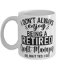 Funny Credit Manager Mug I Dont Always Enjoy Being a Retired Credit Manager Oh Wait Yes I Do Coffee Cup White