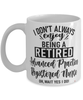 Funny Advanced Practice Registered Nurse Mug I Dont Always Enjoy Being a Retired Advanced Practice RN Oh Wait Yes I Do Coffee Cup White