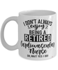 Funny Cardiovascular Nurse Mug I Dont Always Enjoy Being a Retired Cardiovascular Nurse Oh Wait Yes I Do Coffee Cup White