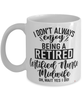 Funny Certified Nurse Midwife Mug I Dont Always Enjoy Being a Retired Certified Nurse Midwife Oh Wait Yes I Do Coffee Cup White