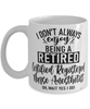 Funny Certified Registered Nurse Anesthetist (CRNA) Mug I Dont Always Enjoy Being a Retired CRNA Oh Wait Yes I Do Coffee Cup White