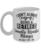 Funny Community Association Manager Mug I Dont Always Enjoy Being a Retired Community Association Manager Oh Wait Yes I Do Coffee Cup White