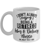 Funny Labor & Delivery Nurse Mug I Dont Always Enjoy Being a Retired Labor & Delivery Nurse Oh Wait Yes I Do Coffee Cup White