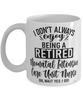 Funny Neonatal Intensive Care Unit Nurse Mug I Dont Always Enjoy Being a Retired NICU Nurse Oh Wait Yes I Do Coffee Cup White