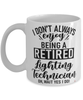 Funny Lighting Technician Mug I Dont Always Enjoy Being a Retired Lighting Tech Oh Wait Yes I Do Coffee Cup White
