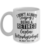 Funny Cardiac Electrophysiologist Mug I Dont Always Enjoy Being a Retired Cardiac Electrophysiologist Oh Wait Yes I Do Coffee Cup White