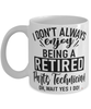 Funny Parts Technician Mug I Dont Always Enjoy Being a Retired Parts Tech Oh Wait Yes I Do Coffee Cup White