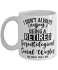 Funny Gerontological Social Worker Mug I Dont Always Enjoy Being a Retired Gerontological Social Worker Oh Wait Yes I Do Coffee Cup White
