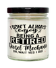 Funny Diesel Mechanic Candle I Dont Always Enjoy Being a Retired Diesel Mechanic Oh Wait Yes I Do 9oz Vanilla Scented Candles Soy Wax