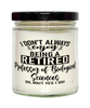 Funny Professor of Biological Sciences Candle I Dont Always Enjoy Being a Retired Professor of Biological Sciences Oh Wait Yes I Do 9oz Vanilla Scented Candles Soy Wax