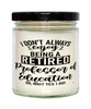 Funny Professor of Education Candle I Dont Always Enjoy Being a Retired Professor of Education Oh Wait Yes I Do 9oz Vanilla Scented Candles Soy Wax