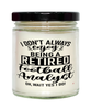 Funny Football Analyst Candle I Dont Always Enjoy Being a Retired Football Analyst Oh Wait Yes I Do 9oz Vanilla Scented Candles Soy Wax
