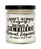 Funny Clinical Engineer Candle I Dont Always Enjoy Being a Retired Clinical Engineer Oh Wait Yes I Do 9oz Vanilla Scented Candles Soy Wax