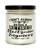 Funny Electronic Engineer Candle I Dont Always Enjoy Being a Retired Electronic Engineer Oh Wait Yes I Do 9oz Vanilla Scented Candles Soy Wax