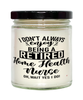 Funny Home Health Nurse Candle I Dont Always Enjoy Being a Retired Home Health Nurse Oh Wait Yes I Do 9oz Vanilla Scented Candles Soy Wax