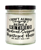 Funny Medical-Surgical Registered Nurse Candle I Dont Always Enjoy Being a Retired Medical-Surgical Registered Nurse Oh Wait Yes I Do 9oz Vanilla Scented Candles Soy Wax