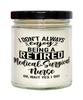 Funny Medical-surgical Nurse Candle I Dont Always Enjoy Being a Retired Medical-surgical Nurse Oh Wait Yes I Do 9oz Vanilla Scented Candles Soy Wax