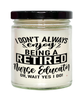 Funny Nurse Educator Candle I Dont Always Enjoy Being a Retired Nurse Educator Oh Wait Yes I Do 9oz Vanilla Scented Candles Soy Wax