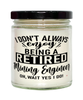 Funny Mining Engineer Candle I Dont Always Enjoy Being a Retired Mining Engineer Oh Wait Yes I Do 9oz Vanilla Scented Candles Soy Wax