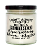 Funny OR Nurse Candle I Dont Always Enjoy Being a Retired Operating Room Nurse Oh Wait Yes I Do 9oz Vanilla Scented Candles Soy Wax