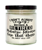 Funny PICU Nurse Candle I Dont Always Enjoy Being a Retired Pediatric Intensive Care Unit Nurse Oh Wait Yes I Do 9oz Vanilla Scented Candles Soy Wax