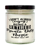 Funny Private Duty Nurse Candle I Dont Always Enjoy Being a Retired Private Duty Nurse Oh Wait Yes I Do 9oz Vanilla Scented Candles Soy Wax