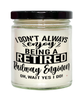 Funny Railway Engineer Candle I Dont Always Enjoy Being a Retired Railway Engineer Oh Wait Yes I Do 9oz Vanilla Scented Candles Soy Wax