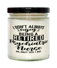 Funny Psychiatric Nurse Candle I Dont Always Enjoy Being a Retired Psychiatric Nurse Oh Wait Yes I Do 9oz Vanilla Scented Candles Soy Wax