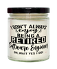 Funny Software Engineer Candle I Dont Always Enjoy Being a Retired Software Engineer Oh Wait Yes I Do 9oz Vanilla Scented Candles Soy Wax