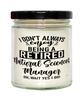 Funny Natural Sciences Manager Candle I Dont Always Enjoy Being a Retired Natural Sciences Manager Oh Wait Yes I Do 9oz Vanilla Scented Candles Soy Wax