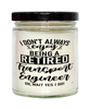 Funny Transport Engineer Candle I Dont Always Enjoy Being a Retired Transport Engineer Oh Wait Yes I Do 9oz Vanilla Scented Candles Soy Wax