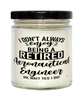 Funny Aeronautical Engineer Candle I Dont Always Enjoy Being a Retired Aeronautical Engineer Oh Wait Yes I Do 9oz Vanilla Scented Candles Soy Wax