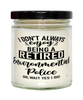 Funny Environmental Police Candle I Dont Always Enjoy Being a Retired Environmental Police Oh Wait Yes I Do 9oz Vanilla Scented Candles Soy Wax