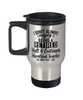 Funny Adult & Continuing Education Teacher Travel Mug I Dont Always Enjoy Being a Retired Adult & Continuing Education Teacher Oh Wait Yes I Do 14oz Stainless Steel