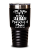 Funny Professor of Music Tumbler I Dont Always Enjoy Being a Retired Professor of Music Oh Wait Yes I Do 30oz Stainless Steel