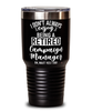 Funny Campaign Manager Tumbler I Dont Always Enjoy Being a Retired Campaign Manager Oh Wait Yes I Do 30oz Stainless Steel