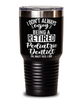 Funny Pediatric Dentist Tumbler I Dont Always Enjoy Being a Retired Pediatric Dentist Oh Wait Yes I Do 30oz Stainless Steel