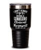 Funny Clinical Therapist Tumbler I Dont Always Enjoy Being a Retired Clinical Therapist Oh Wait Yes I Do 30oz Stainless Steel