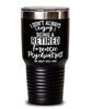 Funny Forensic Psychiatrist Tumbler I Dont Always Enjoy Being a Retired Forensic Psychiatrist Oh Wait Yes I Do 30oz Stainless Steel